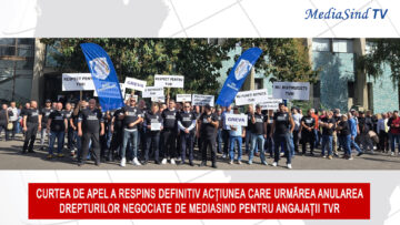 Curtea de Apel a respins definitiv acțiunea care urmărea anularea drepturilor negociate de MediaSind pentru angajații TVR